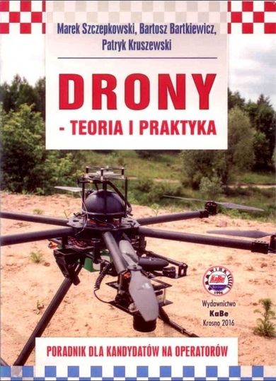 Drony - teoria i praktyka. Poradnik dla kandydatów na operatorów