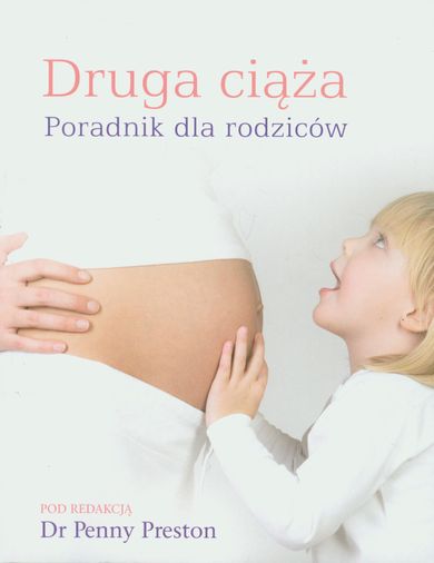 Druga ciąża. Poradnik dla rodziców
