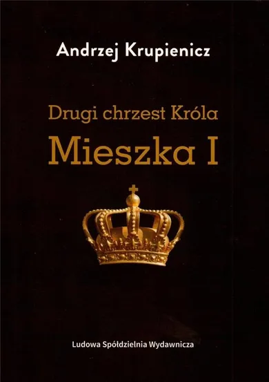 Drugi chrzest Króla Mieszka I