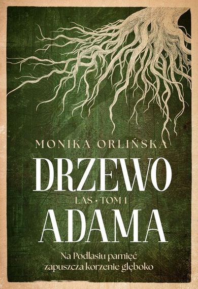Drzewo Adama. Las. Tom 1