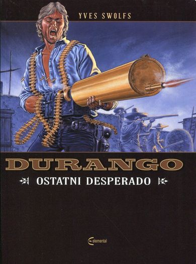 Durango. Tom 6. Ostatni Desperado