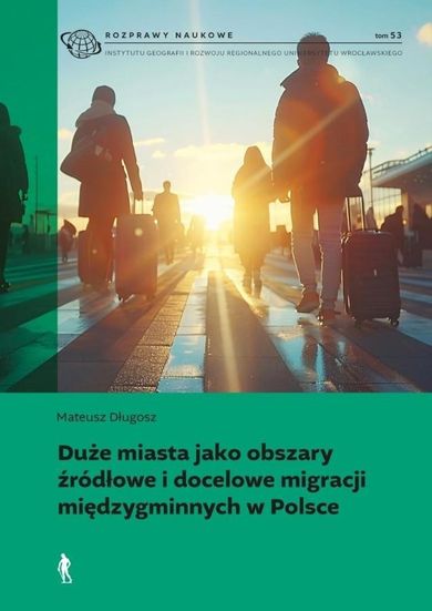 Duże miasta jako obszary źródłowe i docelowe migracji międzygminnych w Polsce
