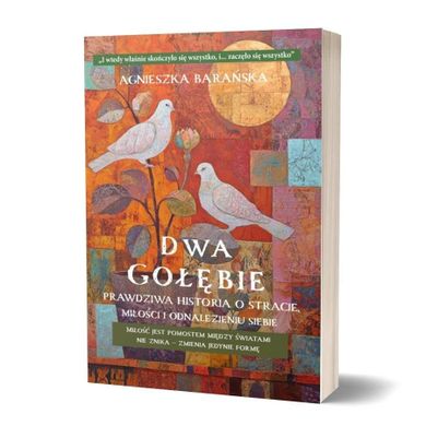 Dwa Gołębie. Prawdziwa historia o stracie