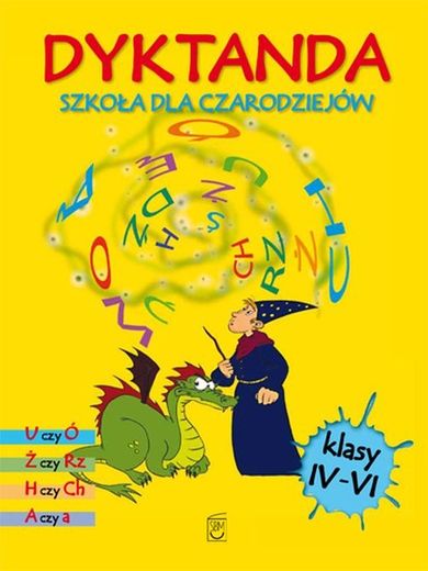 Dyktanda dla klas 4-6. Szkoła dla czarodziejów