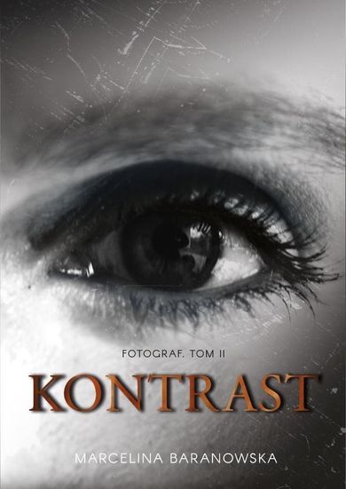 Dylogia Fotograf. Tom 2. Kontrast