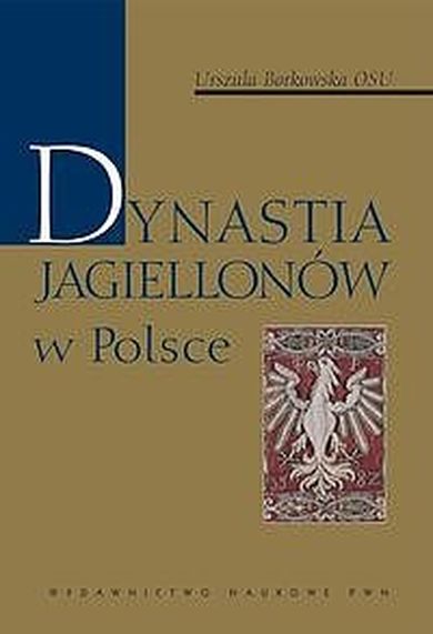 Dynastia Jagiellonów w Polsce