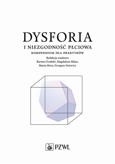 Dysforia i niezgodność płciowa. Kompendium