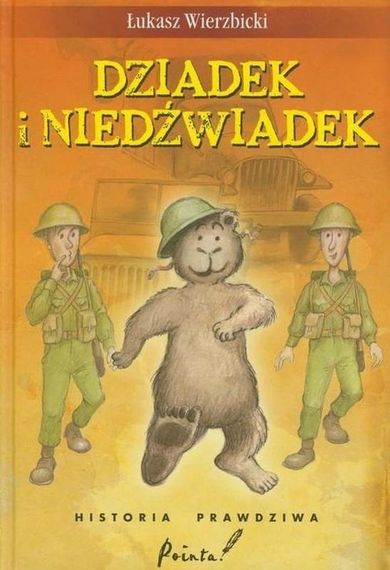 Dziadek i niedźwiadek. Historia prawdziwa