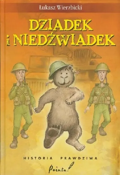 Dziadek i niedźwiadek. Historia prawdziwa