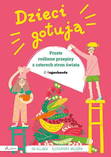 Dzieci gotują. Proste roślinne przepisy