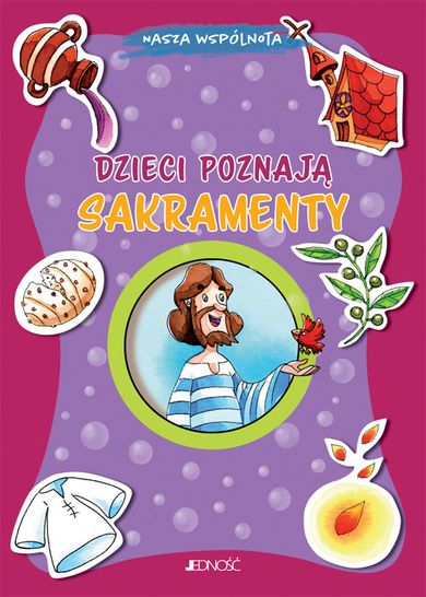 Dzieci poznają sakramenty. Nasza wspólnota
