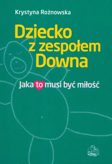 Dziecko z zespołem Downa. Jaka to musi być miłość