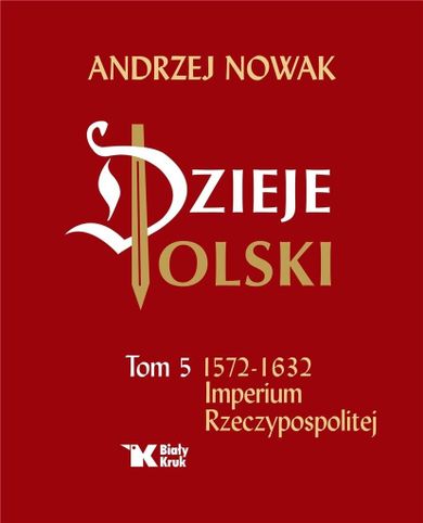 Dzieje Polski.Tom 5. Imperium Rzeczypospolitej