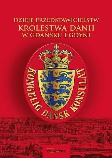 Dzieje przedstawicielstw Królestwa Danii w Gdańsku i Gdyni
