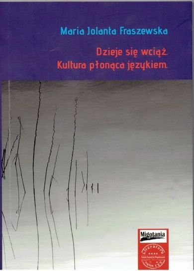 Dzieje się wciąż. Kultura płonąca językiem