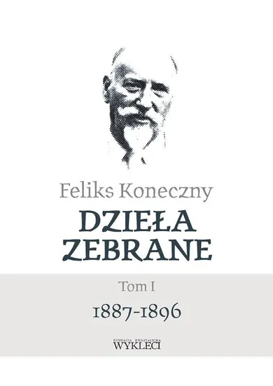 Dzieła zebrane. Tom 1. 1887-1896