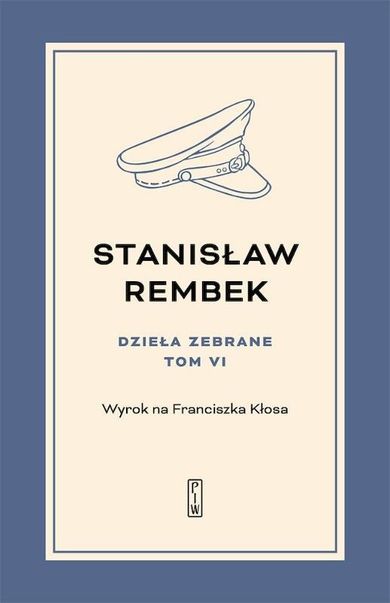 Dzieła zebrane. Tom 6. Wyrok na Franciszka Kłosa
