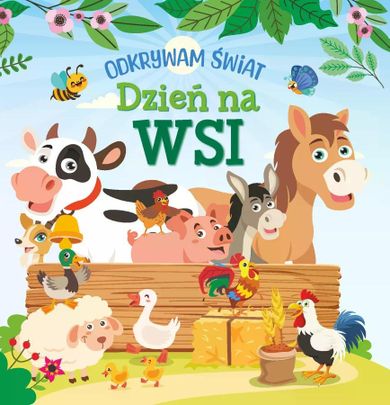 Dzień na wsi. Odkrywam świat