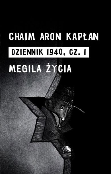 Dziennik 1940. Część 1. Megila życia