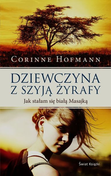 Dziewczyna z szyją żyrafy. Jak stałam się białą Masajką