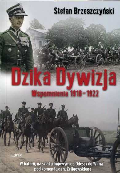 Dzika dywizja. Wspomnienia 1918-1922