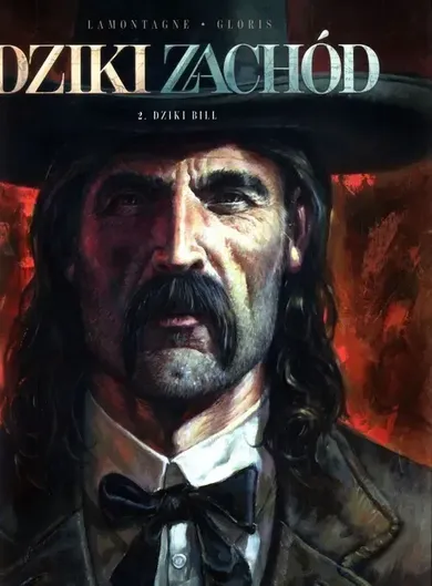 Dziki Zachód. Tom 2. Dziki Bill