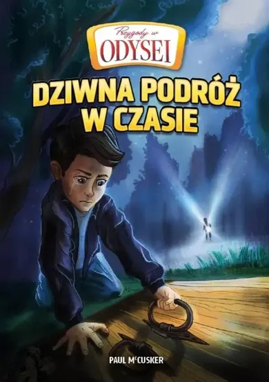 Dziwna podróż w czasie. Przygody w Odysei. Tom 1