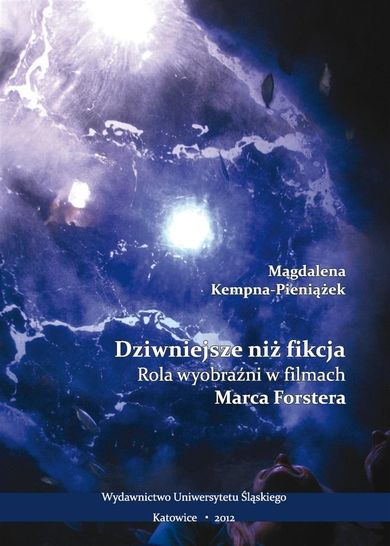 Dziwniejsze niż fikcja. Rola wyobraźni w filmach
