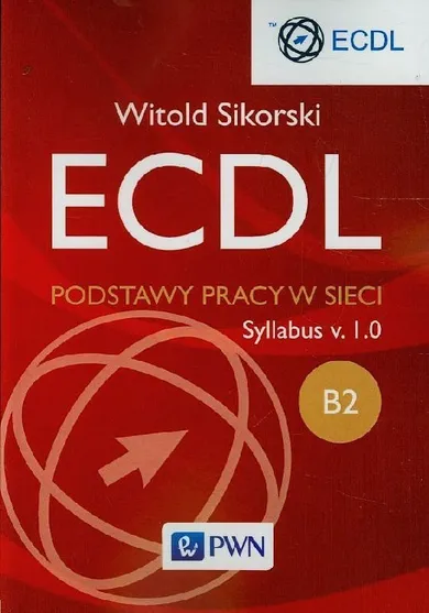 ECDL B2. Podstawy pracy w sieci