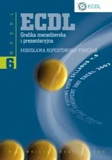 ECDL. Grafika menedżerska i prezentacyjna. Moduł 6