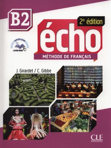 Echo B2. Methode de Francais + CD