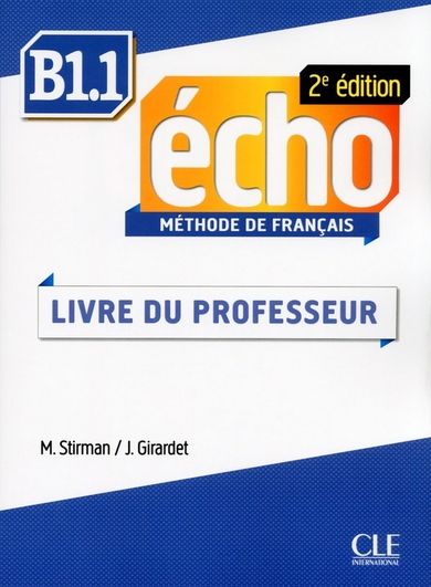 Echo Niveau B1.1. Livre du professeur