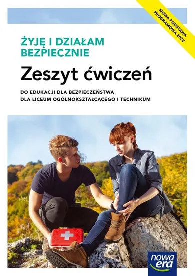 Edukacja dla bezpieczeństwa. Szkoła ponadpodstawowa. Żyję i działam bezpiecznie. Zeszyt ćwiczeń