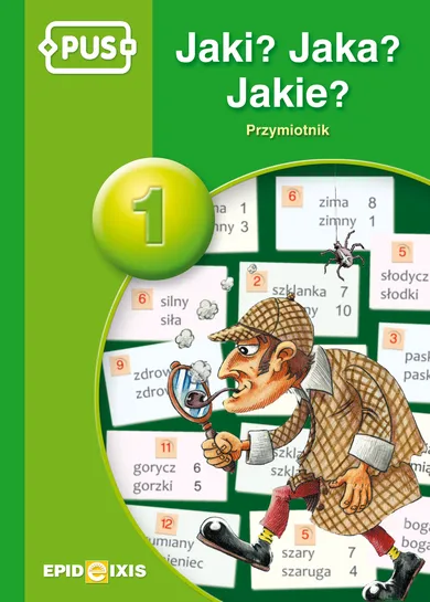 Edukacja wczesnoszkolna, PUS Przymiotnik - Jaki? Jaka? Jakie?