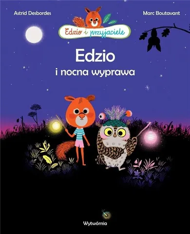 Edzio i przyjaciele. Edzio i nocna wyprawa