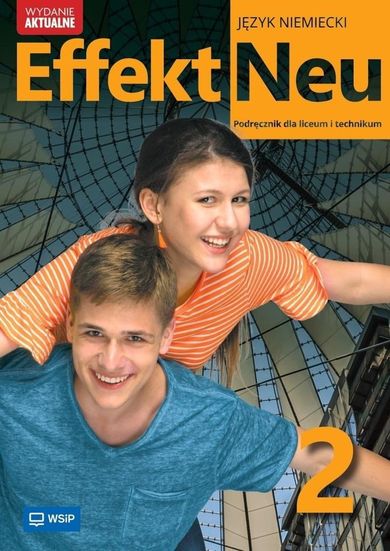 Effekt Neu. Język niemiecki. Podręcznik LO. Część 2 2025