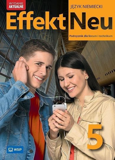 Effekt Neu. Język niemiecki. Podręcznik LO. Część 5 ZP 2025