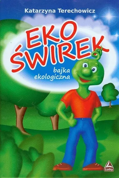 Ekoświrek. Bajka ekologiczna