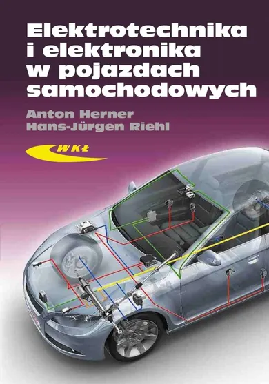 Elektrotechnika i elektronika w pojazdach samochodowych. Podręcznik