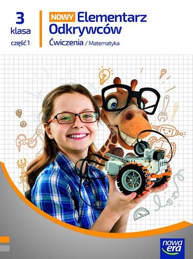 Elementarz odkrywców Nowy 3. Matematyka. Ćwiczenia. Część 1