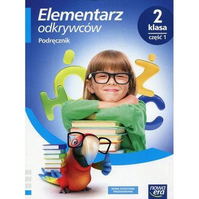 Elementarz odkrywców. Podręcznik. Część 1. Szkoła podstawowa. Klasa 2