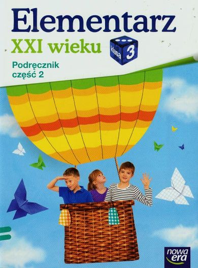 Elementarz XXI wieku 3. Podręcznik. Część 2. Szkoła podstawowa