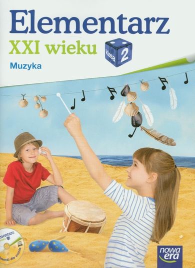 Elementarz XXI wieku. Klasa 2. Muzyka. Edukacja wczesnoszkolna