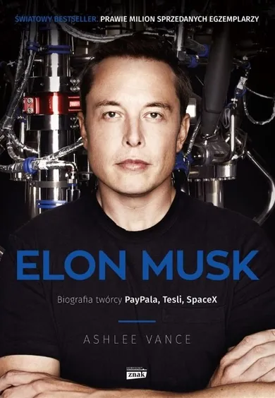 Elon Musk. Biografia twórcy Paypala, Tesli