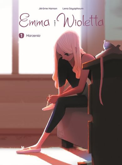 Emma i Wioletta. Tom 1. Marzenia
