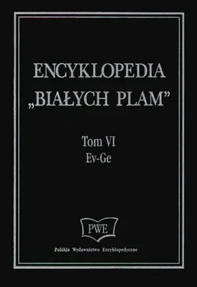 Encyklopedia Białych Plam. Tom VI Ev-Ge