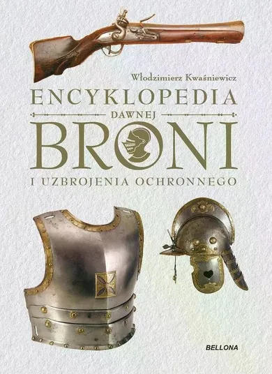 Encyklopedia dawnej broni i uzbrojenia ochronnego