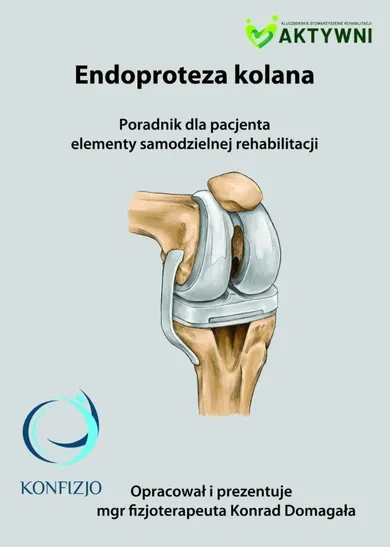 Endoproteza kolana. poradnik dla pacjenta