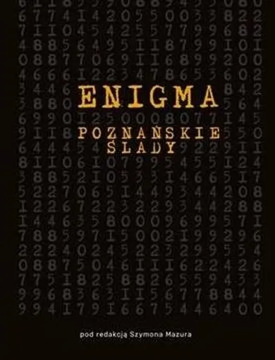 Enigma. Poznańskie ślady