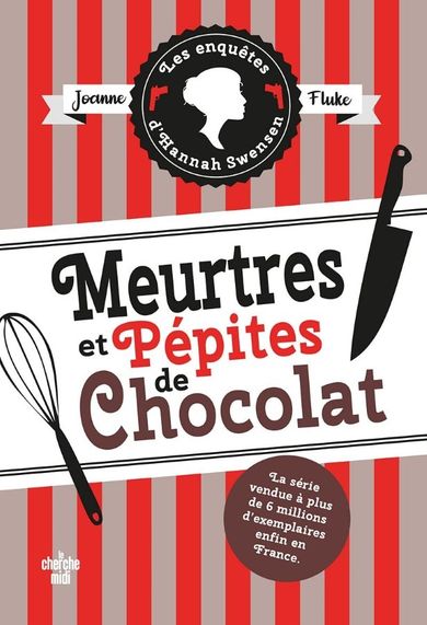 Enquetes d'Hannah Swensen. Tome 1. Meurtres et pepites de chocolat